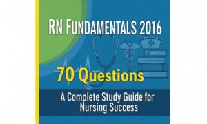 RN Fundamentals 2016 70 Questions